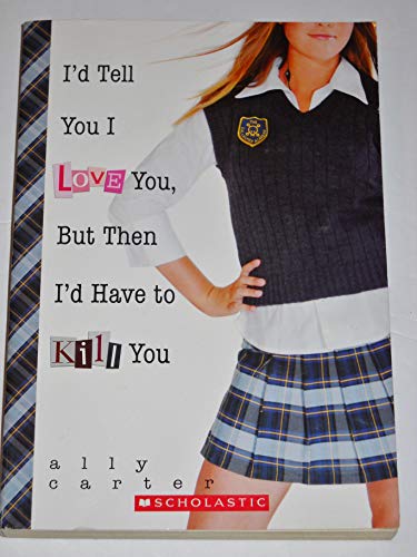 I'd Tell You I Love You, but Then I'd Have to Kill You