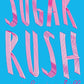 Sugar Rush