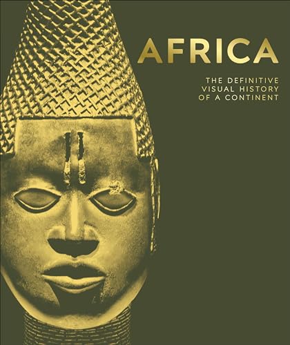 Africa: The Definitive Visual History of a Continent (DK Definitive Visual Histories)