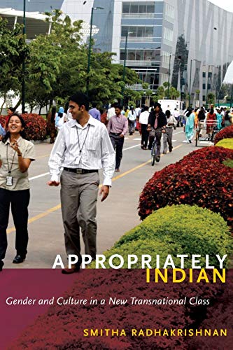 Appropriately Indian: Gender and Culture in a New Transnational Class