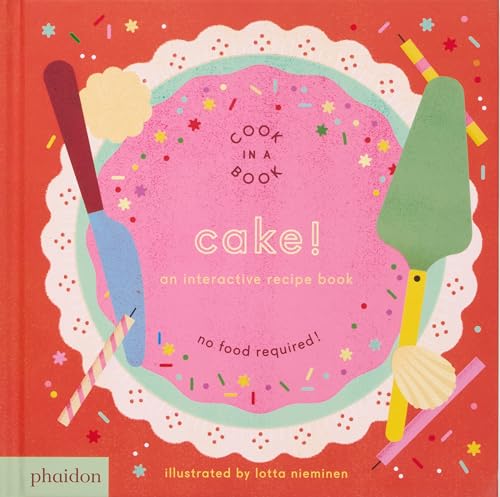 Cake!: An Interactive Recipe Book (Cook In A Book)