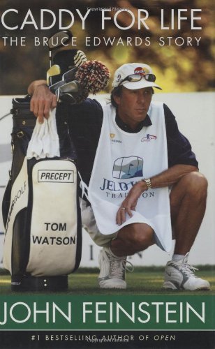 Caddy for Life: The Bruce Edwards Story