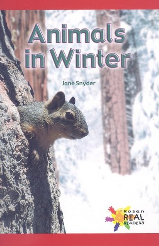 Animals in Winter (Rosen Real Readers: Early Emergent)