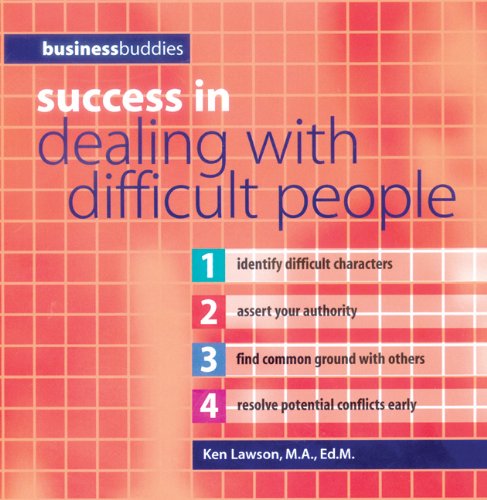 Success in Dealing With Difficult People (Barron's Business Success Series)