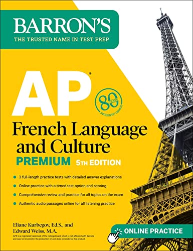 AP French Language and Culture Premium, Fifth Edition: 3 Practice Tests + Comprehensive Review + Online Audio and Practice (Barron's AP)
