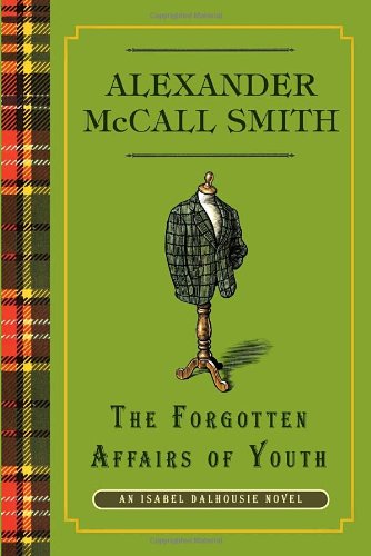 The Forgotten Affairs of Youth: An Isabel Dalhousie Novel (8)
