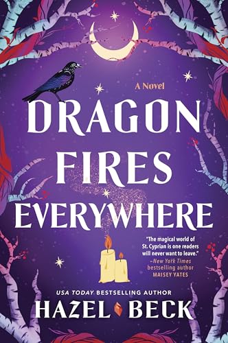 Dragon Fires Everywhere: A Witchy Paranormal Rom-Com of Dragon Shifters and Fated Connections (Witchlore, 4)