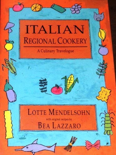 Italian Regional Cookery: A Culinary Travelogue