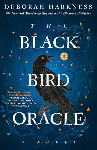 The Black Bird Oracle: A Novel (All Souls Series)