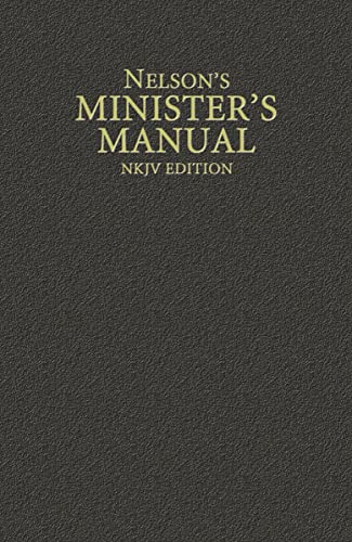 Nelson's Minister's Manual, NKJV Edition