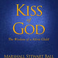 Kiss of God (20th Anniversary Edition): The Wisdom of a Silent Child