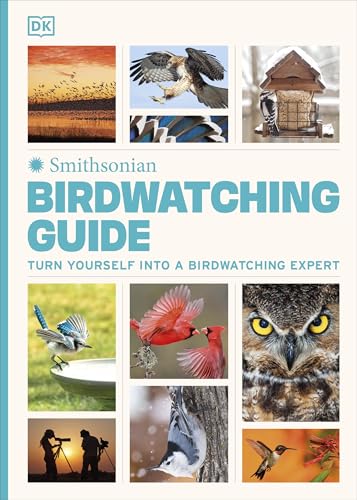 Birdwatching Guide: Turn Yourself into a Birdwatching Expert (DK North American Bird Guides)