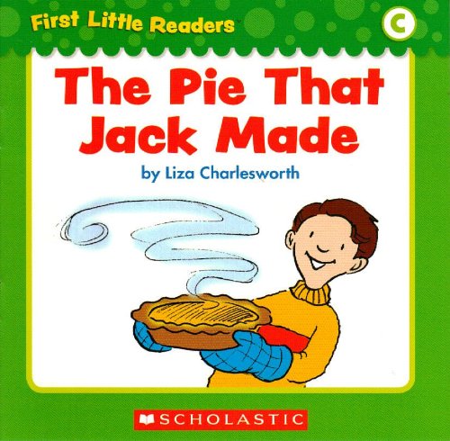 The Pie That Jack Made (First Little Readers; Level C)