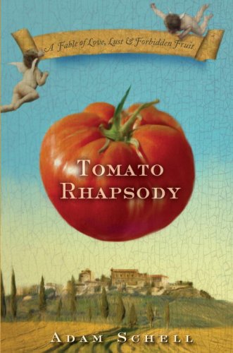 Tomato Rhapsody: A Fable of Love, Lust & Forbidden Fruit