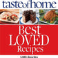 Taste of Home Best Loved Recipes: 1485 Favorites from the World's #1 Food & Entertaining Magazine