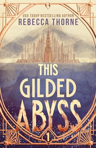 This Gilded Abyss (The Titan's Wrath Trilogy, 1)