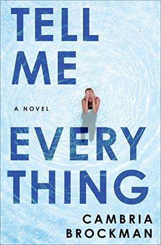 Tell Me Everything: A Novel