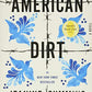 American Dirt (Oprah's Book Club): A Novel