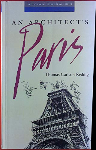 An Architect's Paris (Bulfinch Architecture/Travel Series)