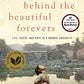 Behind the Beautiful Forevers: Life, Death, and Hope in a Mumbai Undercity