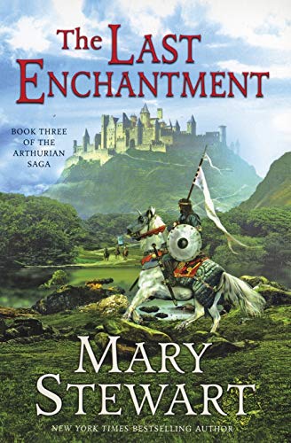 The Last Enchantment (The Arthurian Saga, Book 3)
