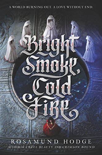 Bright Smoke, Cold Fire (Bright Smoke, Cold Fire, 1)