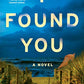 I Found You: A Novel