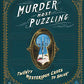 Murder Most Puzzling: 20 Mysterious Cases to Solve (Murder Mystery Game, Adult Board Games, Mystery Games for Adults)