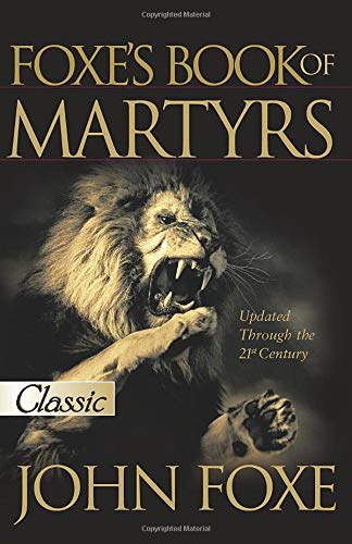 Foxe's Book of Martyrs (Pure Gold Classics)