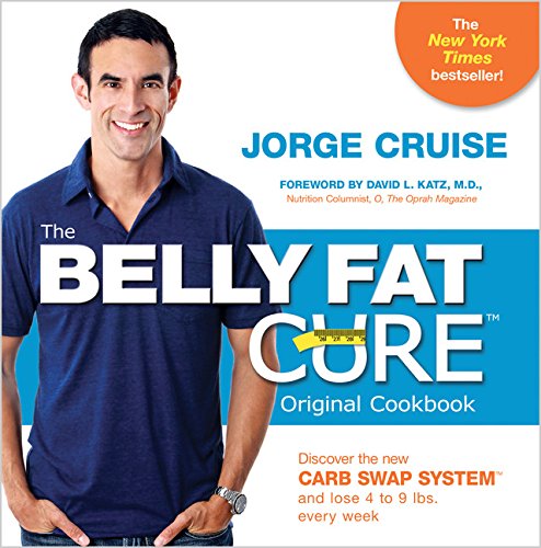 The Belly Fat Cure: Discover the New Carb Swap System and Lose 4 to 9 lbs. Every Week