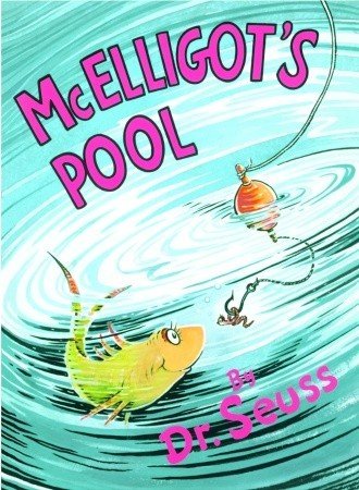 McElligot's Pool (Classic Seuss)