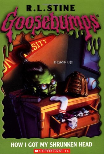 How I Got My Shrunken Head (Goosebumps, Book 10)