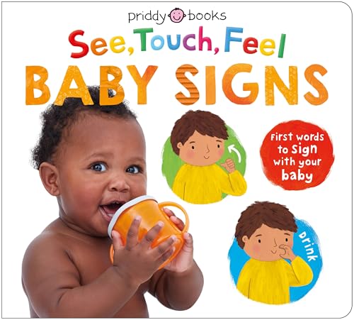 See, Touch, Feel: Baby Signs: First Words to Sign With Your Baby
