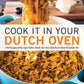 Cook It in Your Dutch Oven: 150 Foolproof Recipes Tailor-Made for Your Kitchen's Most Versatile Pot