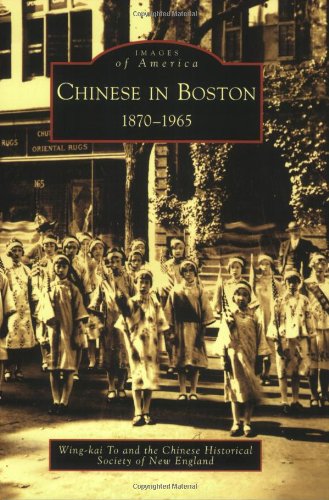 Chinese in Boston, 1870-1965 (Images of America: Massachusetts)