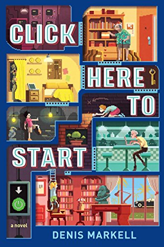 Click Here to Start (A Novel)