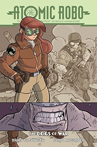 Atomic Robo The Dogs Of War