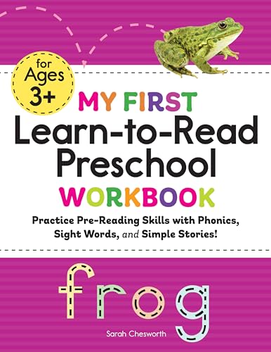 My First Learn-to-Read Preschool Workbook: Practice Pre-Reading Skills with Phonics, Sight Words, and Simple Stories! (My First Preschool Skills Workbooks)