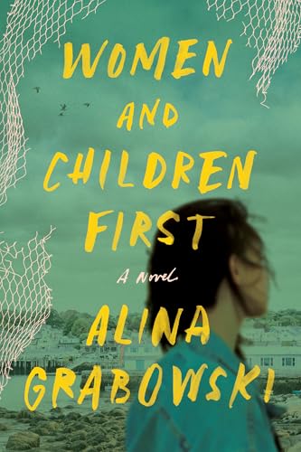 Women and Children First: A Novel