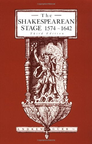 The Shakespearean Stage, 1574–1642