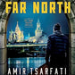 Out of the Far North (A Nir Tavor Mossad Thriller)