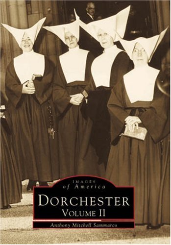 Dorchester, Vol. 2 (Images of America: Massachusetts)