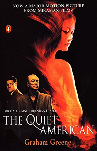 The Quiet American (Now a Major Motion Picture from Miramax Films)