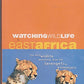 Lonely Planet Watching Wildlife: East Africa