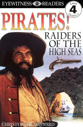 DK Readers: Pirates: Raiders of the High Seas (Level 4: Proficient Readers)