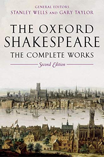 The Oxford Shakespeare: The Complete Works 2nd Edition