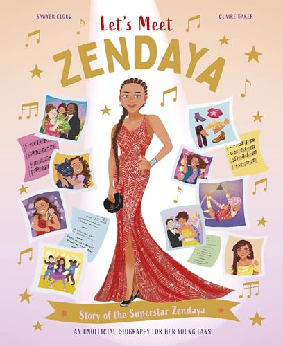 Let's Meet Zendaya: Story of the Superstar Zendaya. A 100% Unofficial Biography for Her Young Fans.