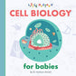 Cell Biology for Babies