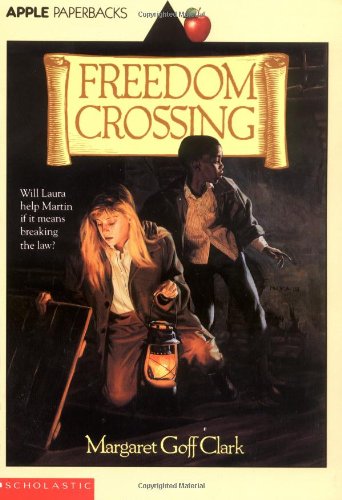 Freedom Crossing (Apple Paperbacks)