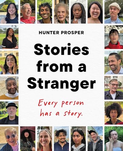 Stories From a Stranger: Every person has a story.